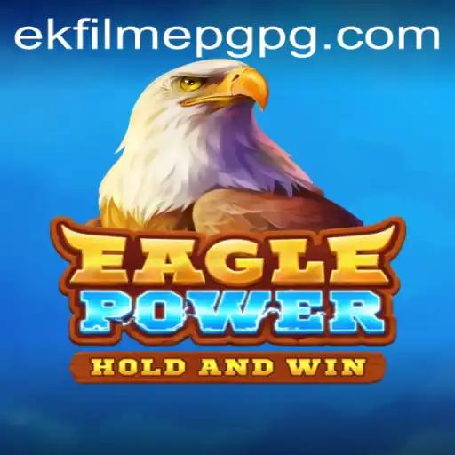 Explore the Adventure of EaglePower: A New Gaming Phenomenon